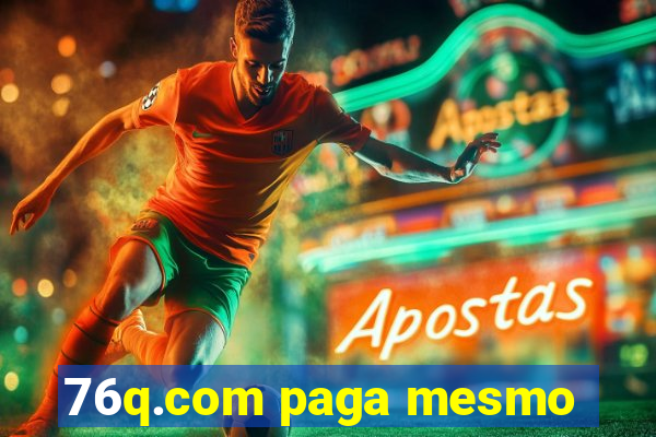 76q.com paga mesmo
